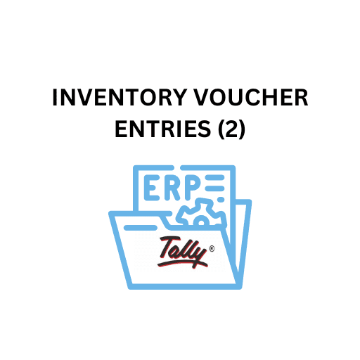 25. INVENTORY VOUCHER ENTRIES (2)